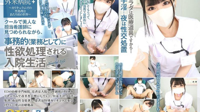 URVRSP-310   Hospital life where sexual desires are taken care of administratively (as part of work) while being stared at by a cool and beautiful nurse in charge Sakura